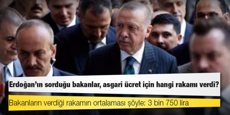 Kulis: Erdoğan'ın sorduğu bakanlar, asgari ücret için hangi rakamı verdi?