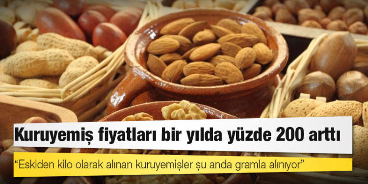 Kuruyemiş fiyatları bir yılda yüzde 200 arttı