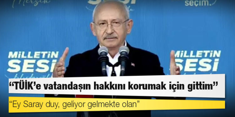 Kılıçdaroğlu: TÜİK'e vatandaşın hakkını korumak için gittim