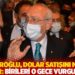 Kılıçdaroğlu, dolar satışını Meclis’e taşıyor: Birileri o gece vurgun yaptı