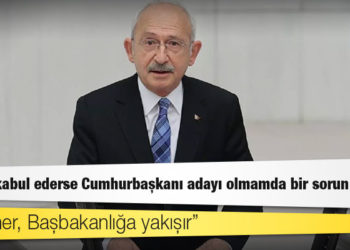 Kılıçdaroğlu: İttifak kabul ederse Cumhurbaşkanı adayı olmamda bir sorun yok