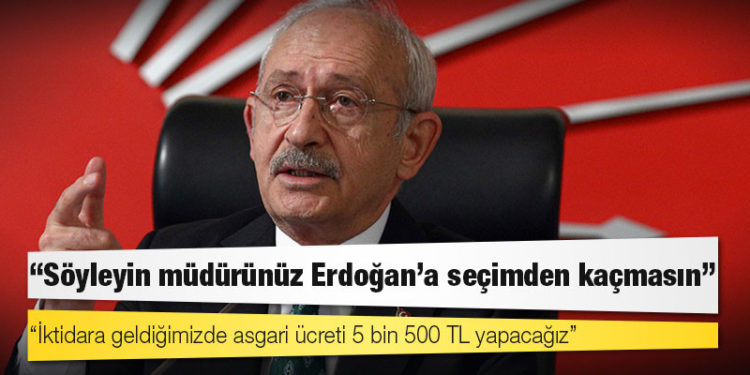 Kılıçdaroğlu'ndan A Haber'e: Söyleyin müdürünüz Erdoğan’a seçimden kaçmasın; iktidara geldiğimizde asgari ücreti 5 bin 500 TL yapacağız