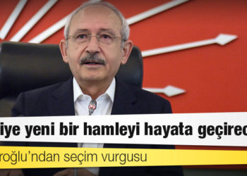 Kılıçdaroğlu’ndan seçim vurgusu: Türkiye yeni bir hamleyi hayata geçirecek