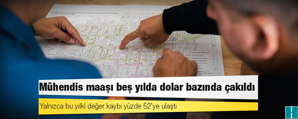 Mühendis maaşı beş yılda dolar bazında çakıldı