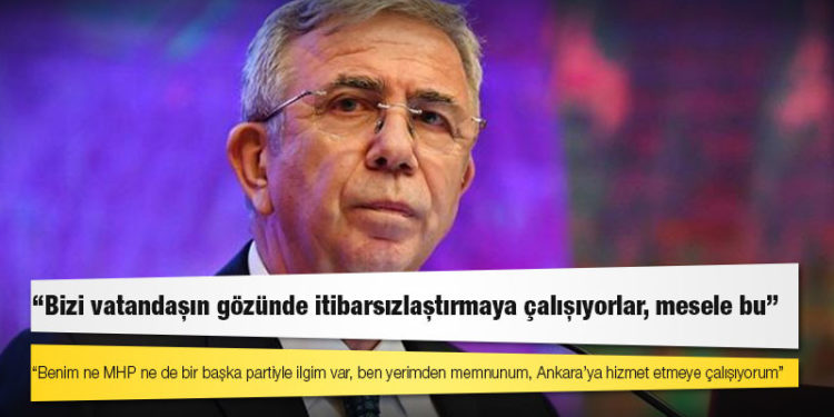 Mansur Yavaş: Benim ne MHP ne de bir başka partiyle ilgim var, ben yerimden memnunum, Ankara’ya hizmet etmeye çalışıyorum