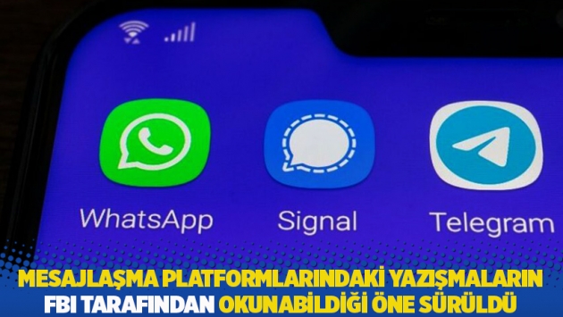 Mesajlaşma platformlarındaki yazışmaların FBI tarafından okunabildiği öne sürüldü