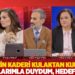 Milletin kaderi kulaktan kulağa... 'Kulaklarımla duydum, hedef buydu'
