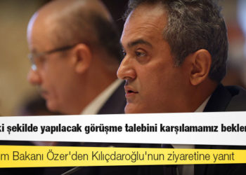 Milli Eğitim Bakanı Özer'den Kılıçdaroğlu'nun ziyaretine yanıt: Emrivaki şekilde yapılacak görüşme talebini karşılamamız beklenmesin