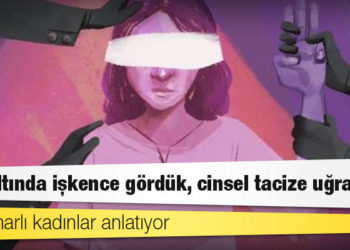 Myanmarlı kadınlar anlatıyor: Gözaltında işkence gördük, cinsel tacize uğradık