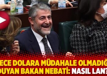 O gece dolara m&uuml;dahale olmadığını duyan Bakan Nebati: Nasıl lan?