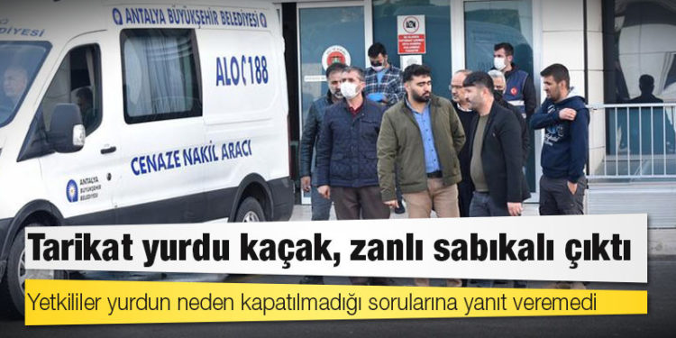 O tarikat yurdu kaçak, zanlı sabıkalı çıktı