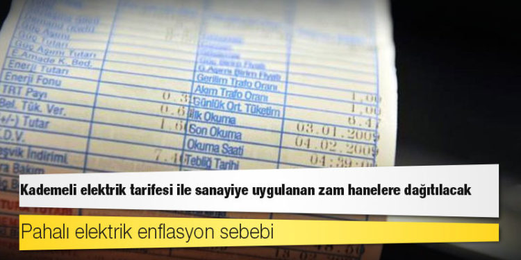 Ocak ayından itibaren uygulanacak olan kademeli elektrik tarifesi ile sanayiye uygulanan zam hanelere dağıtılacak