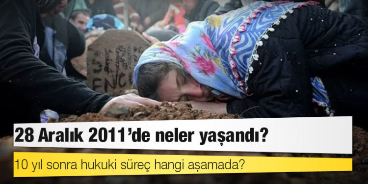 Roboski Katliamı: 10 yıl sonra hukuki süreç hangi aşamada?