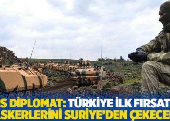 Rus diplomat: Türkiye ilk fırsatta askerlerinin Suriye’den ayrılacağını bildirdi