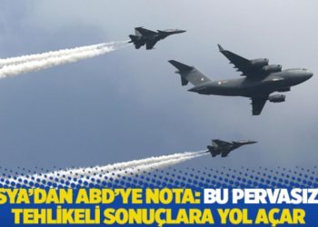 Rusya'dan ABD'ye nota: Bu pervasızlık tehlikeli sonu&ccedil;lara yol a&ccedil;ar