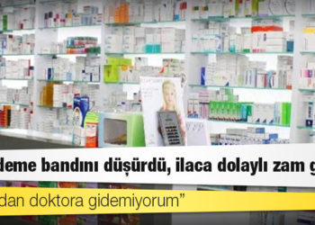 SGK ödeme bandını düşürdü, ilaca dolaylı zam geldi