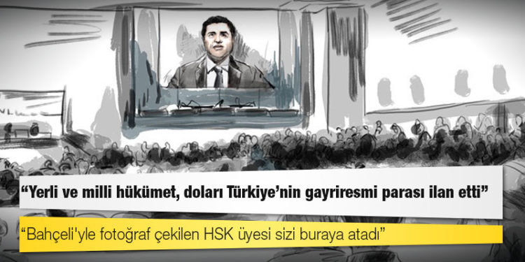 Selahattin Demirtaş: Yerli ve milli hükümet, doları Türkiye'nin gayriresmi parası ilan etti