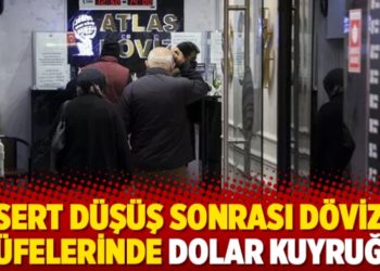 Sert d&uuml;ş&uuml;ş sonrası d&ouml;viz b&uuml;felerinde dolar kuyruğu