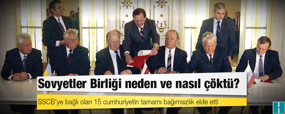 Sovyetler Birliği neden ve nasıl çöktü?