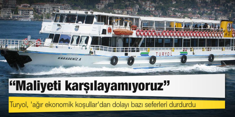 Turyol, 'ağır ekonomik koşullar'dan dolayı bazı seferleri durdurdu: Maliyeti karşılayamıyoruz