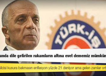 Türk-İş Başkanı Atalay: TÜİK temsilcisi kusura bakmasın enflasyon yüzde 21 deniyor ama gelen zamlar ortada