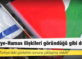 Türkiye Hamas'tan vazgeçer mi?