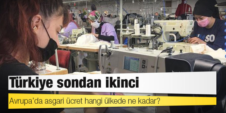 Türkiye sondan ikinci: Avrupa’da asgari ücret hangi ülkede ne kadar?
