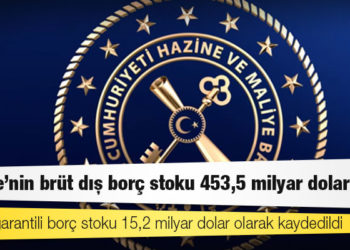 Türkiye'nin brüt dış borç stoku 453,5 milyar dolar oldu
