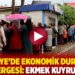 Türkiye’de ekonomik durumun göstergesi: Ekmek kuyrukları