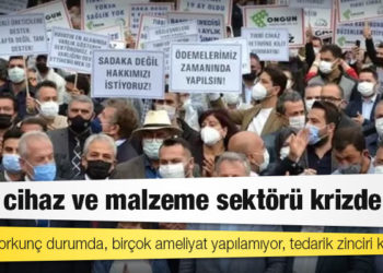 Tıbbi cihaz ve malzeme sektörü krizde: 'Sektör korkunç durumda, birçok ameliyat yapılamıyor, tedarik zinciri kırıldı'
