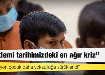 UNICEF: Pandemi tarihimizdeki en ağır kriz
