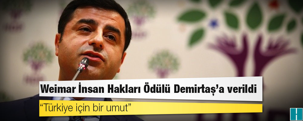 Weimar İnsan Hakları Ödülü Demirtaş’a verildi: ‘Türkiye için bir umut’