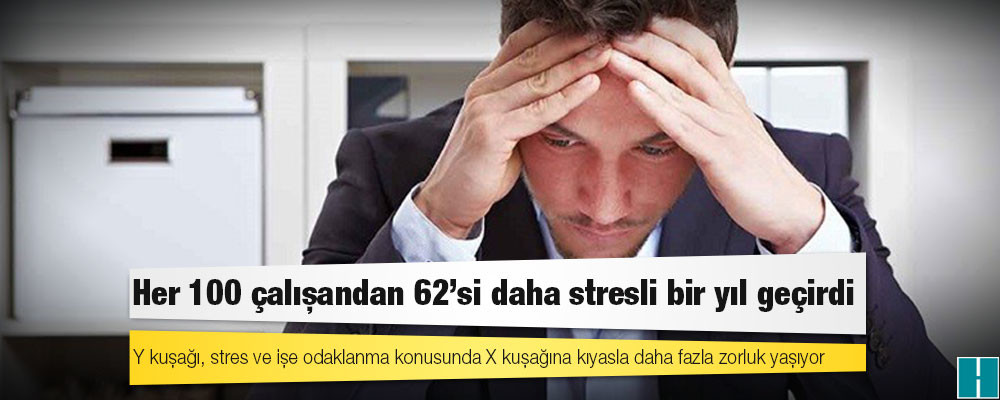 Wellbees: Her 100 çalışandan 62'si daha stresli bir yıl geçirdi