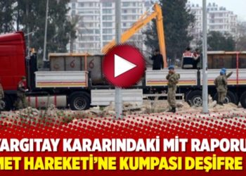 Yargıtay kararındaki MİT raporu, Hizmet Hareketi&rsquo;ne kumpası deşifre etti