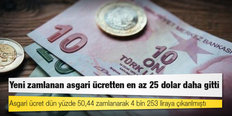 Yeni zamlanan asgari ücretten en az 25 dolar daha gitti