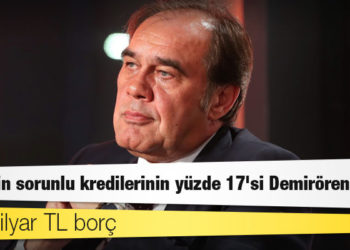 Ziraat'in sorunlu kredilerinin yüzde 17'si Demirören'e ait: 7,7 milyar TL borç