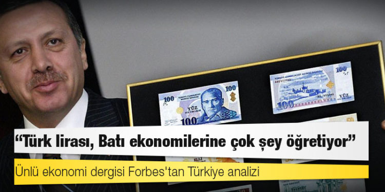 Ünlü ekonomi dergisi Forbes'tan Türkiye analizi: "Türk lirası, Batı ekonomilerine çok şey öğretiyor"