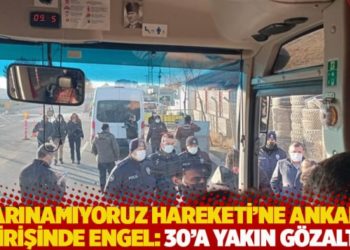 ‘Barınamıyoruz Hareketi’ne Ankara girişinde engel: 30’a yakın gözaltı