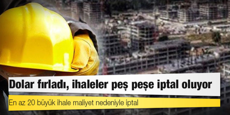 ‘Yeni ekonomik model’de son durum: En az 20 büyük ihale maliyet nedeniyle iptal