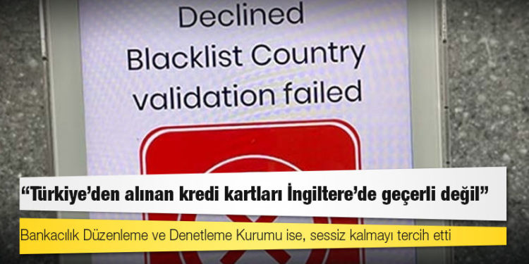 “Türkiye’den alınan kredi kartları İngiltere’de geçerli değil” iddiası
