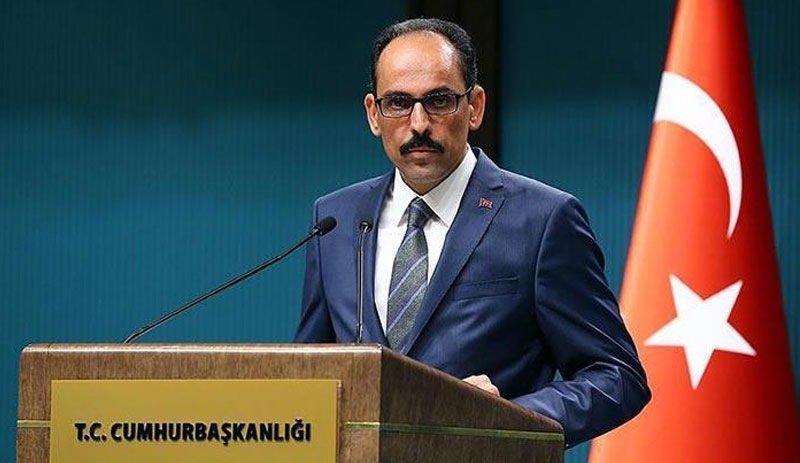 İbrahim Kalın: ABD ile yeni bir mekanizma üzerinde çalışıyoruz