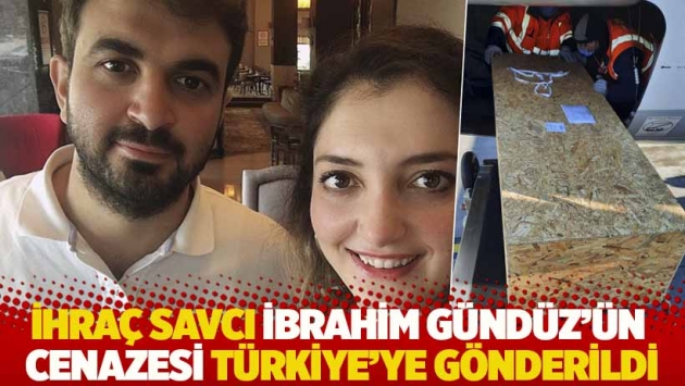 İhraç savcı İbrahim Gündüz’ün cenazesi Türkiye’ye gönderildi