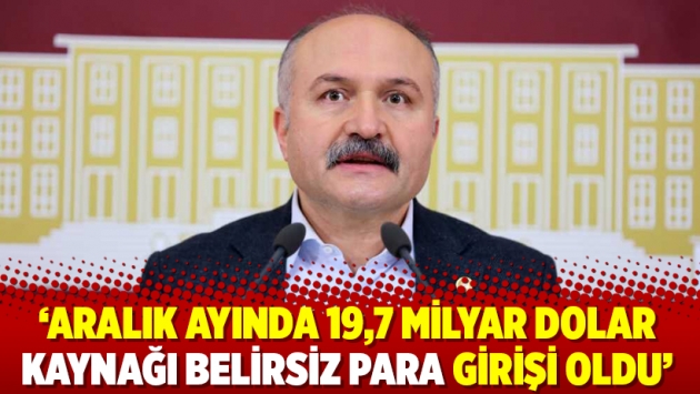 ‘Aralık ayında 19,7 milyar dolar kaynağı belirsiz para girişi oldu’