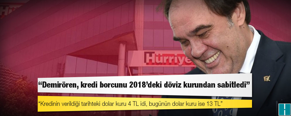 ‘Demirören, kredi borcunu 2018’deki döviz kurundan sabitledi’ iddiası