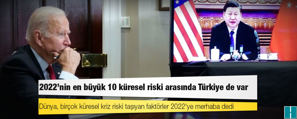 2022'nin en büyük 10 küresel riski arasında Türkiye de var