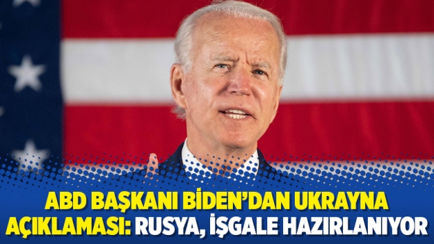 ABD Başkanı Biden'dan Ukrayna açıklaması: Rusya, işgale hazırlanıyor