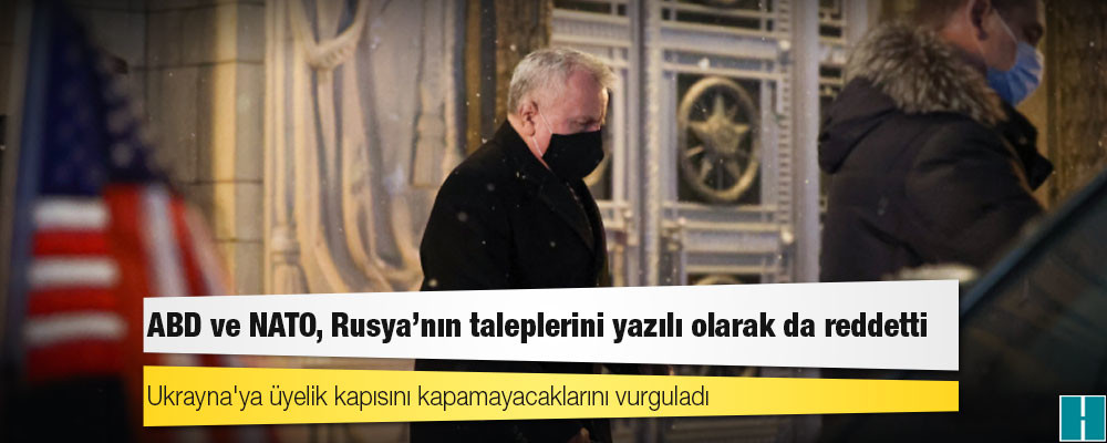 ABD ve NATO, Rusya'nın taleplerini yazılı olarak da reddetti; Ukrayna'ya üyelik kapısını kapamayacaklarını vurguladı