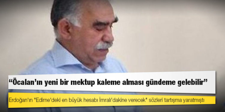 AKP'li yetkili: Öcalan'ın yeni bir mektup kaleme alması gündeme gelebilir