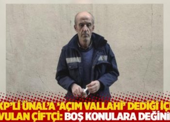 AKP'li &Uuml;nal'a 'A&ccedil;ım vallahi' dediği i&ccedil;in kovulan &ccedil;ift&ccedil;i: Boş konulara değinildi