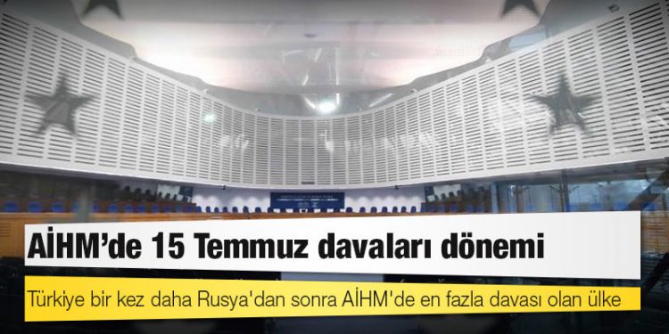 AİHM'de 15 Temmuz davaları dönemi